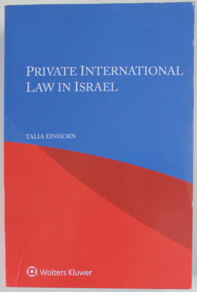 PRIVATE INTERNATIONAL LAW IN ISRAEL by TALIA EINHORN , 2022