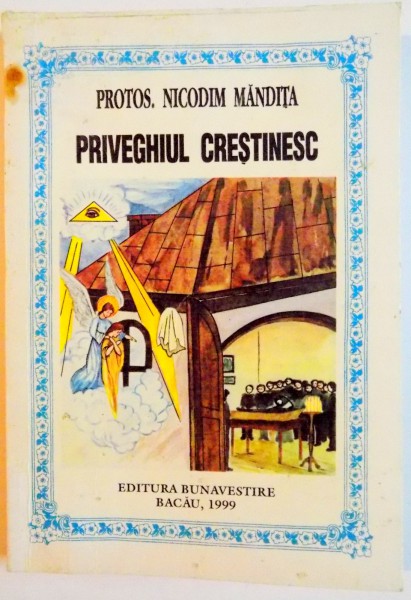 PRIVEGHIUL CRESTINESC de NICODIM MANDITA