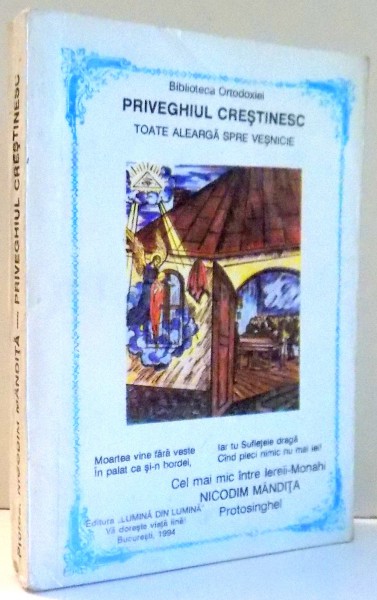 PRIVEGHIUL CRESTINESC, TOATE ALEARGA SPRE VESNICIE de NICODIM MANDITA , 1994