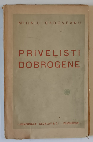 PRIVELISTI DOBROGENE de MIHAIL SADOVEANU , 1925