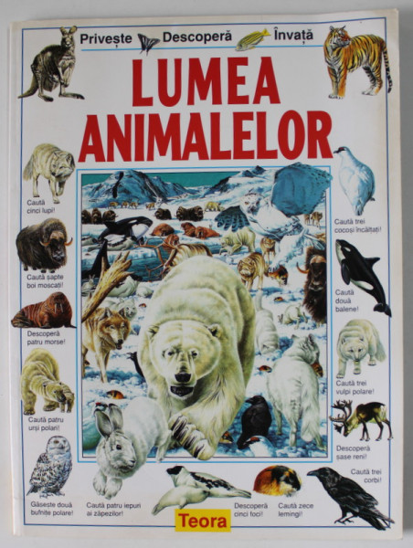 PRIVESTE , DESCOPERA , INVATA - LUMEA ANIMALELOR , 2009