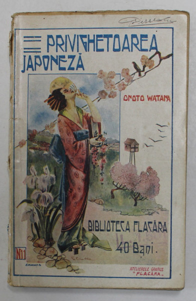PRIVIGHETOAREA JAPOJNEZA de ONOTO WATANA , ROMAN DIN VIATA JAPONEZA , 1913