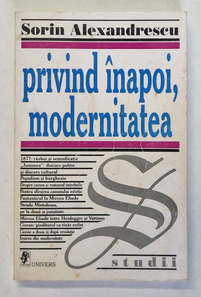 PRIVIND INAPOI, MODERNITATEA de SORIN ALEXANDRESCU  1999 *PREZINTA DE URMA