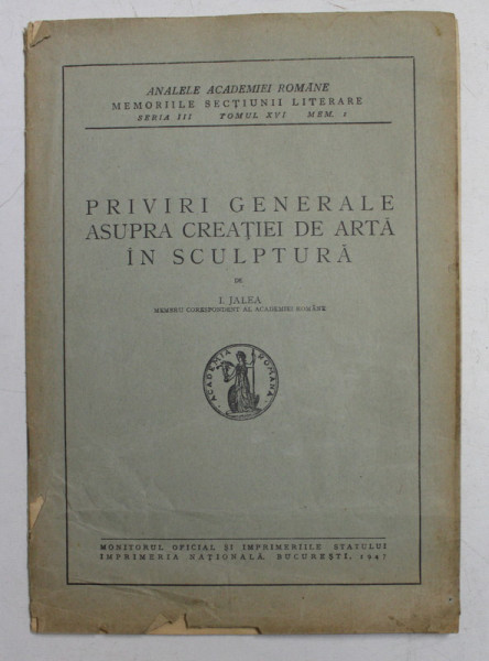 PRIVIRI GENERALE ASUPRA CREATIEI DE ARTA IN SCULPTURA de I. JALEA , 1947