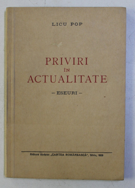 PRIVIRI IN ACTUALITATE - ESEURI de LICU POP , 1939