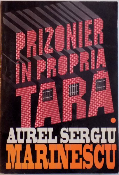 PRIZONIER IN PROPRIA TARA, VOL. I  de AUREL SERGIU MARINESCU, 1996