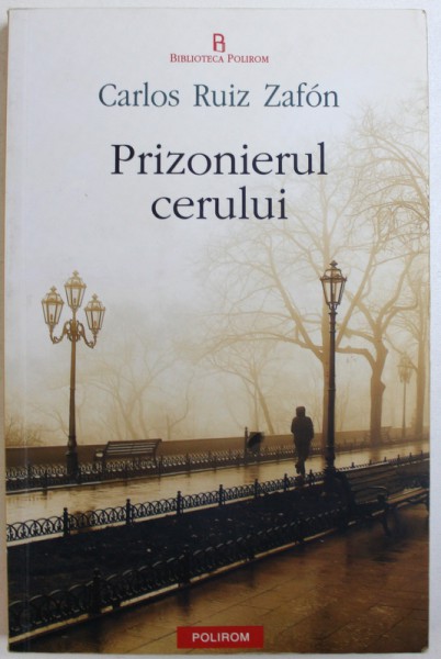 PRIZONIERUL CERULUI de CARLOS RUIZ ZAFON , 2012
