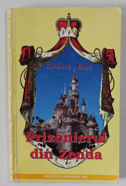 PRIZONIERUL DIN ZENDA de ANTHONY HOPE , roman , 1995
