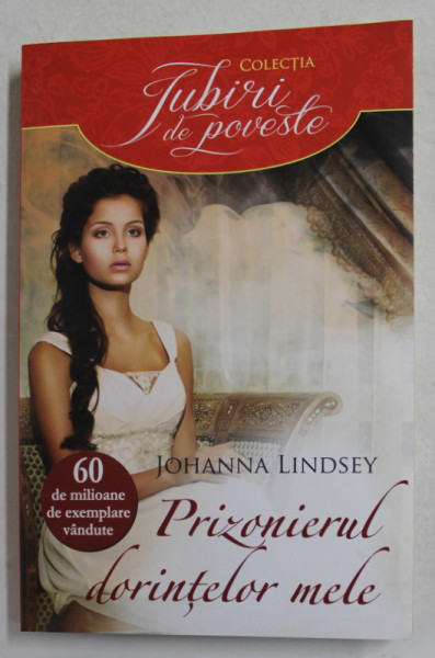 PRIZONIERUL DORINTELOR  MELE de JOHANNA LINDSEY , 2014