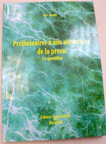 PRÉLIMINAIRES A UNE SÉMIOTIQUE DE LA PRESSE-DAN DOBRE  1999