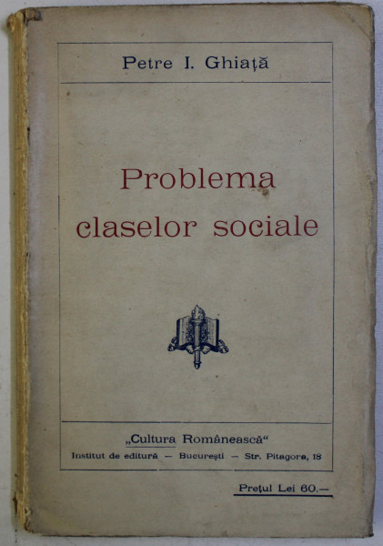 PROBLEMA CLASELOR SOCIALE de PETRE I. GHIATA , 240 PAG.