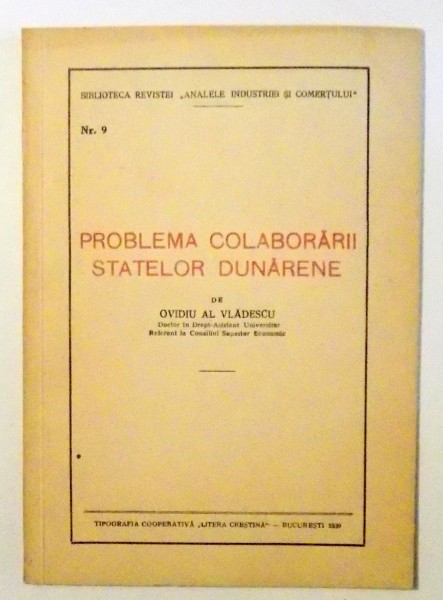 PROBLEMA COLABORARII STATELOR DUNARENE de OVIDIU AL. VLADESCU , 1939 , DEDICATIE*