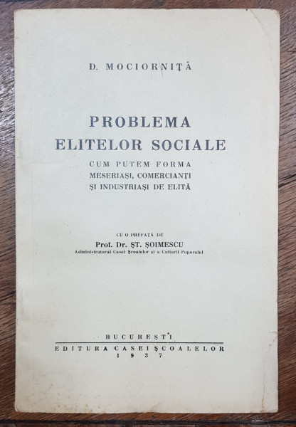 PROBLEMA ELITELOR SOCIALE de D. MOCIORNITA - BUCURESTI, 1937