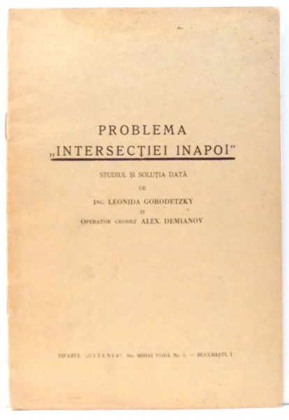 PROBLEMA INTERSECTIEI INAPOI , STUDIUL SI SOLUTIA DATA de LEONIDA GORODETZKY , ALEX. DEMIANOV