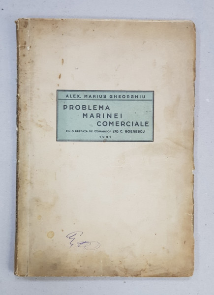 PROBLEMA MARINEI COMERCIALE de ALEX. MARIUS GHEORGHIU - BRAILA, 1931