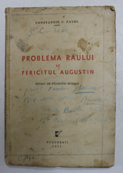 PROBLEMA RAULUI LA FERICITUL AUGUSTIN de CONSTANTIN C. PAVEL , PREZINTA PETE , URME DE UZURA ,  INSEMNARI SI SUBLINIERI CU CREION SI STILOU