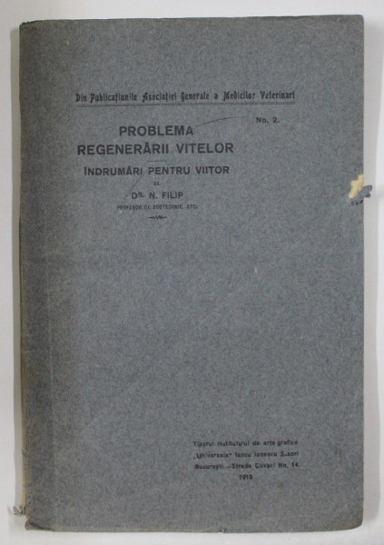 PROBLEMA REGENERARII VITELOR , INDRUMARI PENTRU VIITOR de N. FILIP , 1919