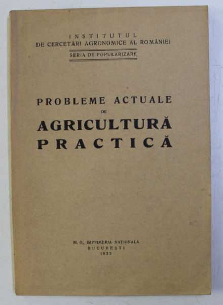 PROBLEME ACTUALE DE AGRICULTURA PRACTICA , 1933
