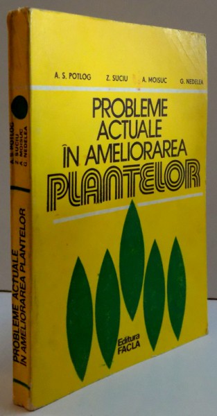 PROBLEME ACTUALE IN AMELIORAREA PLANTELOR , 1982