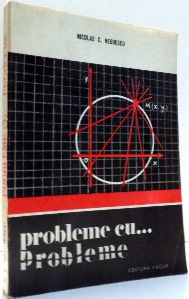 PROBLEME CU... PROBLEME de NICOLAE C. NEGOESCU , 1975 * PREZINTA SUBLINIERI