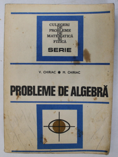 PROBLEME DE  ALGEBRA de V . CHIRIAC si M . CHIRIAC , 1977