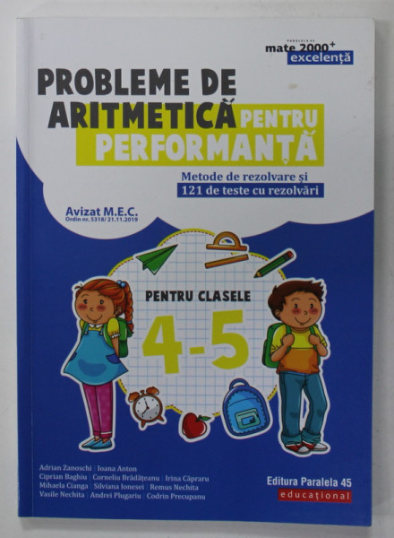 PROBLEME DE ARITMETICA PENTRU PERFORMANTA , CLASELE 4-5 de ADRIAN ZANOSCHI ...CODRIN PRECUPANU , 2019
