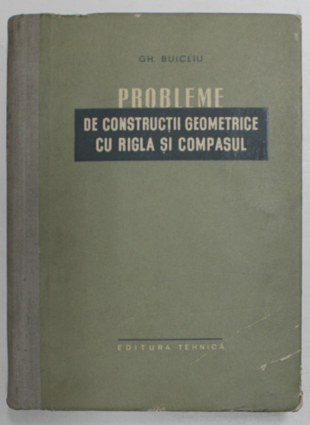 PROBLEME DE CONSTRUCTII GEOMETRICE CU RIGLA SI COMPASUL , 1957