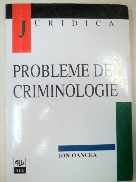 PROBLEME DE CRIMINOLOGIE-ION OANCEA