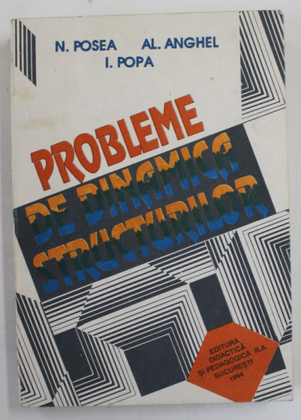 PROBLEME DE DINAMICA STRUCTURILOR de N. POSEA ...I.POPA , 1994