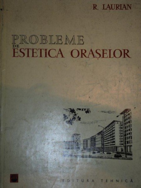 PROBLEME DE ESTETICA ORASELOR- R. LAURIAN