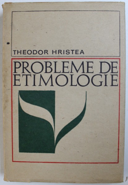 PROBLEME DE ETIMOLOGIE de THEODOR HRISTEA , 1968 , DEDICATIE*