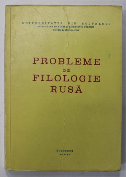 PROBLEME DE FILOLOGIE RUSA , coordonator S. VAIMBERG , CURS UNIVERSITAR , 1978