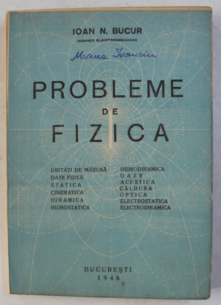 PROBLEME DE FIZICA de IOAN N . BUCUR , 1948