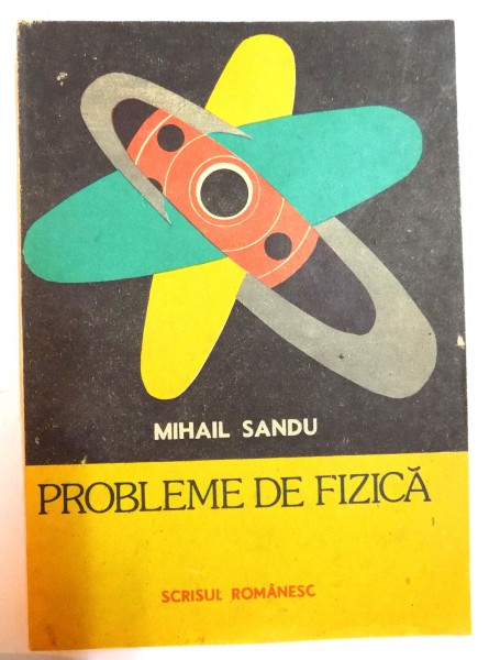 PROBLEME DE FIZICA de MIHAIL SANDU , 1988