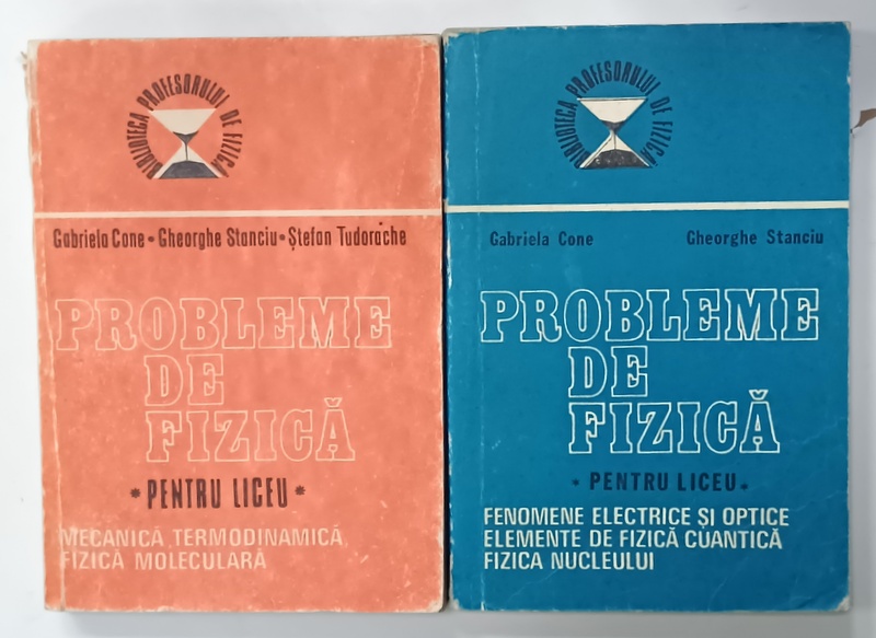 PROBLEME DE FIZICA PENTRU LICEU de GABRIELA  CONE ...STEFAN TUDORACHE , 1986- 1988