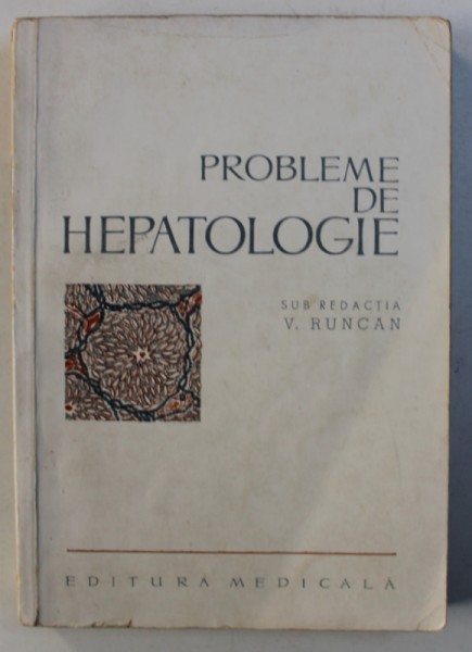 PROBLEME DE HEPATOLOGIE de V. RUNCAN , 1964
