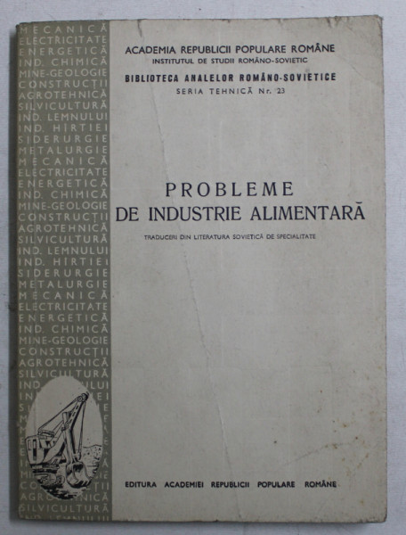 PROBLEME DE INDUSTRIE ALIMENTARA de P. DIACENCO ...E.B. BEZINGHER , 1954