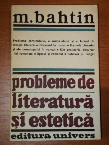PROBLEME DE LITERATURA SI ESTETICA - M. BAHTIN  1982 * PREZINTA URME DE UZURA