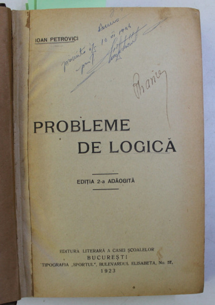 PROBLEME DE LOGICA ED. a - II - a , 1923 / INTRODUCERE IN METAFIZICA , 1924 / CERCETARI FILOSOFICE ED. a - II - a , 1926 / STUDII ISTORICO - FILOSOFICE , 1925 . COLIGAT de ION PETROVICI