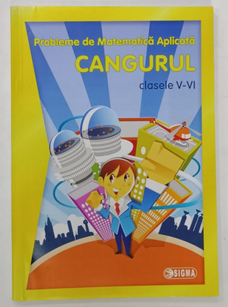 PROBLEME DE MATEMATICA APLICATA , CANGURUL , CLASELE V - VI  , 2015