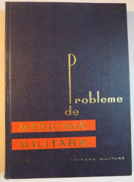 PROBLEME DE MEDICINA MILITARA , 1965