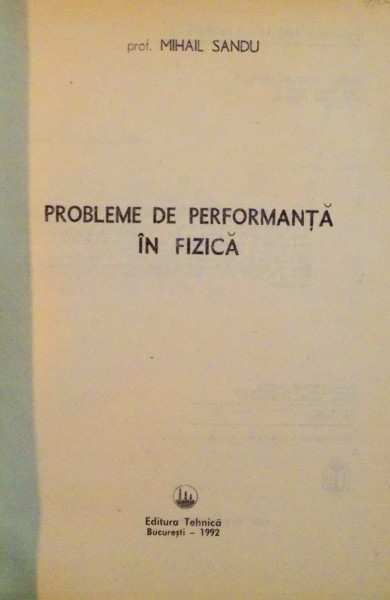 PROBLEME DE PERFORMANTA IN FIZICA de MIHAIL SANDU, 1992
