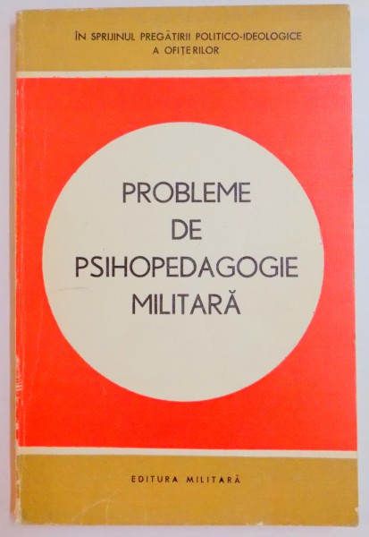 PROBLEME DE PSIHOPEDAGOGIE MILITARA , 1970