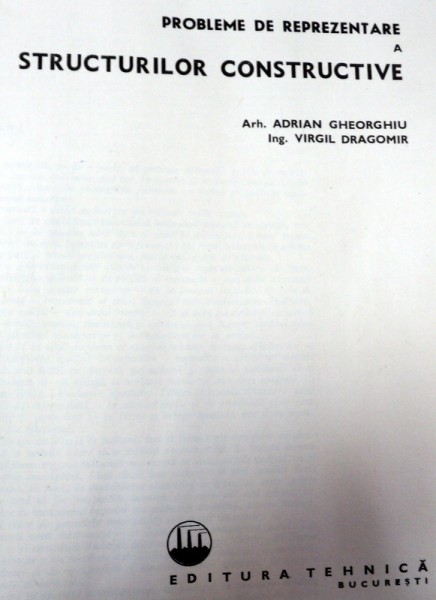 PROBLEME DE REPREZENTARE A STRUCTURILOR CONSTRUCTIVE-ADRIAN GHEORGHIU