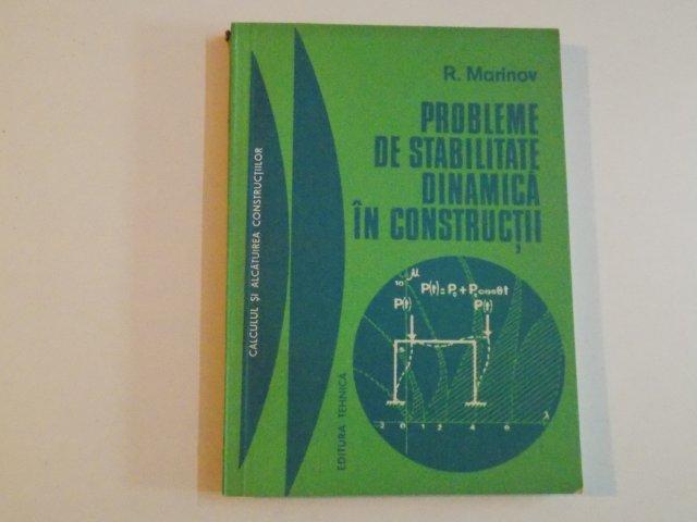 PROBLEME DE STABILITATE DINAMICA IN CONSTRUCTII de R. MARINOV 1995