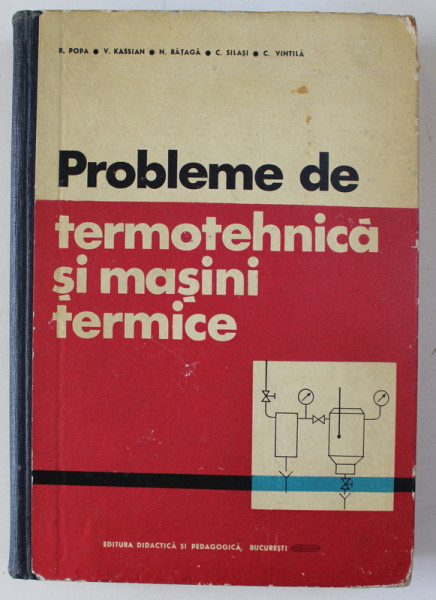PROBLEME DE TERMOTEHNICA SI MASINI TERMICE de B. POPA ...C. VINTILA , 1967