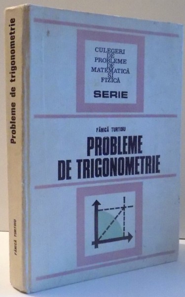 PROBLEME DE TRIGONOMETRIE de FANICA TURTOIU , 1979