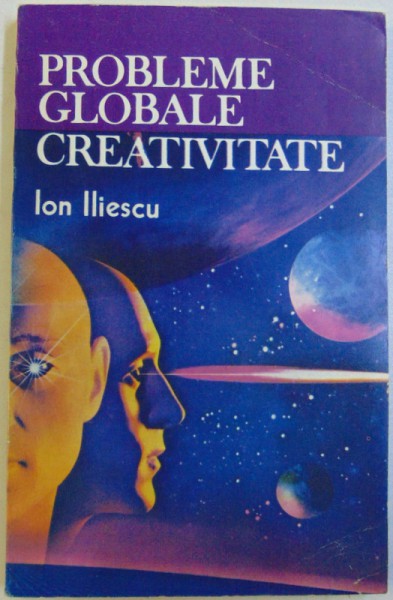 PROBLEME GLOBALE CREATIVITATE de ION ILIESCU , 1992