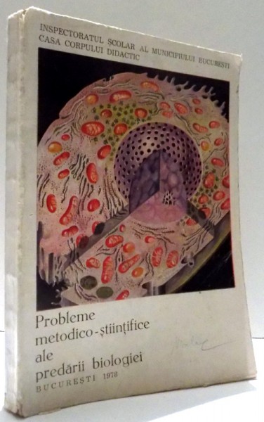 PROBLEME METODICO-STIINTIFICE ALE PREDARII BIOLOGIEI , 1978