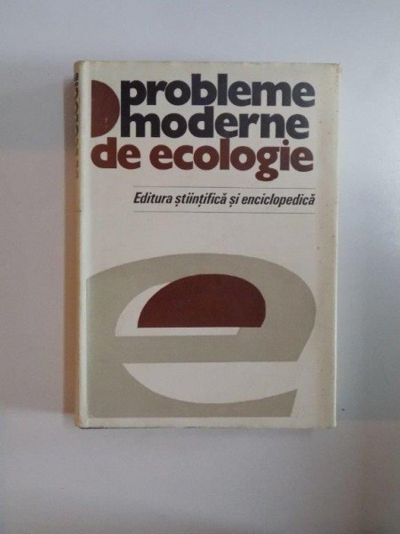 PROBLEME MODERNE DE ECOLOGIE COORDONATOR BOGDAN STUGREN 1982